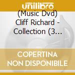 (Music Dvd) Cliff Richard - Collection (3 Dvd) cd musicale