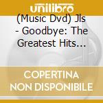 (Music Dvd) Jls - Goodbye: The Greatest Hits Tour