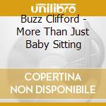 Buzz Clifford - More Than Just Baby Sitting cd