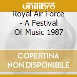 Royal Air Force - A Festival Of Music 1987 cd