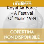 Royal Air Force - A Festival Of Music 1989 cd