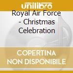 Royal Air Force - Christmas Celebration cd