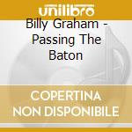 Billy Graham - Passing The Baton cd