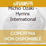 Michio Ozaki - Hymns International cd