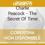 Charlie Peacock - The Secret Of Time cd