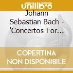Johann Sebastian Bach - 'Concertos For Piano And Orchestra, Goldb' cd