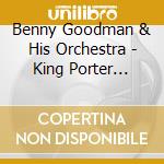 Benny Goodman & His Orchestra - King Porter Stomp cd