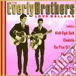 Everly Brothers (The) - Love Ballads cd