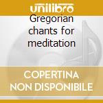 Gregorian chants for meditation cd