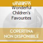 Wonderful Children's Favourites cd