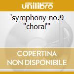 'symphony no.9 ''choral''' cd