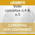 Violin concertos n.4 & n.5 cd