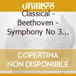 Classical - Beethoven - Symphony No 3 Egmont - Overture cd
