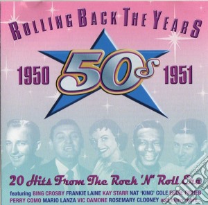 Rolling Back The Years 50s: 19501951 / Various cd musicale