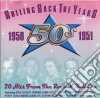 Rolling Back The Years 50s: 19501951 / Various cd