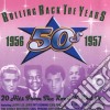 Rolling Back The Years 50s: 1956-1957 / Various cd