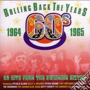 Rolling Back The Years 60s: 1964-1965 / Various cd musicale di Rolling Back The Years 60s: 1964