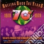 Rolling Back The Years: 70s 1978-1979 / Various cd