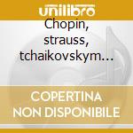 Chopin, strauss, tchaikovskym schumann.. cd