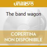 The band wagon cd