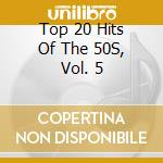 Top 20 Hits Of The 50S, Vol. 5 cd