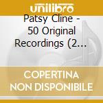 Patsy Cline - 50 Original Recordings (2 Cd) cd musicale di Patsy Cline