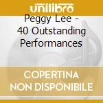 Peggy Lee - 40 Outstanding Performances cd