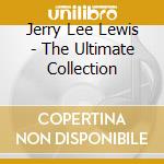 Jerry Lee Lewis - The Ultimate Collection cd