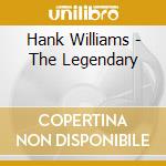 Hank Williams - The Legendary cd