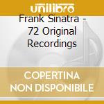 Frank Sinatra - 72 Original Recordings cd musicale di Frank Sinatra