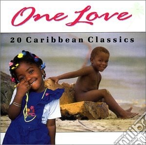 One Love: 20 Caribbean Classics / Various cd musicale di Various