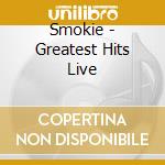 Smokie - Greatest Hits Live cd