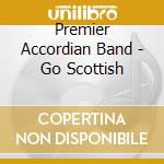 Premier Accordian Band - Go Scottish cd