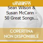 Sean Wilson & Susan McCann - 50 Great Songs From The King & Queen Of Irish Country Music