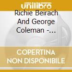 Richie Beirach And George Coleman - Convergence cd musicale di Richie Beirach And George Coleman
