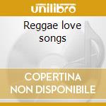 Reggae love songs cd