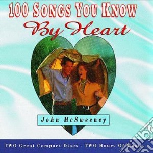 John Mcsweeney - 100 Songs You Know By Heart 1 cd musicale di John Mcsweeney