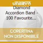 Diamond Accordion Band - 100 Favourite Singalongs cd