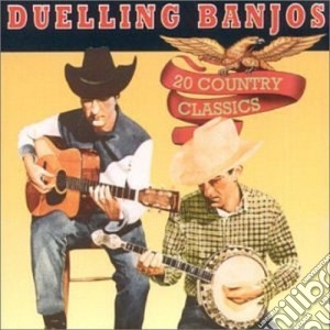 Duelling Banjos: 20 Country Classics / Various cd musicale di Banjos Duelling
