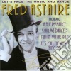 Fred Astaire - Let'S Face The Music And Dance cd