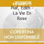 Piaf, Edith - La Vie En Rose cd musicale di Edith Piaf