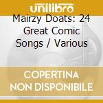 Mairzy Doats: 24 Great Comic Songs / Various cd musicale di Various