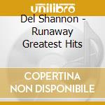 Del Shannon - Runaway Greatest Hits cd