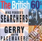 Searchers (The) / Gerry And The Pacemakers - The British 60'S cd