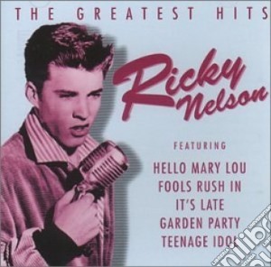 Ricky Nelson - The Greatest Hits cd musicale di Ricky Nelson