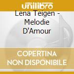 Lena Teigen - Melodie D'Amour cd