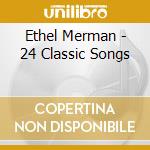 Ethel Merman - 24 Classic Songs cd