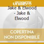 Jake & Elwood - Jake & Elwood cd