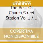 The Best Of Church Street Station Vol.1 / Various cd