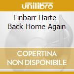 Finbarr Harte - Back Home Again cd